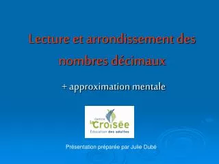 lecture et arrondissement des nombres d cimaux