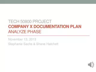 TECH 50800 PROJECT COMPANY X DOCUMENTATION PLAN ANALYZE PHASE