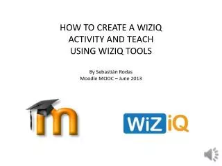 HOW TO CREATE A WIZIQ ACTIVITY AND TEACH USING WIZIQ TOOLS