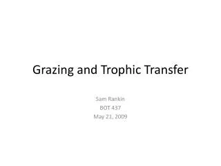 Grazing and Trophic Transfer