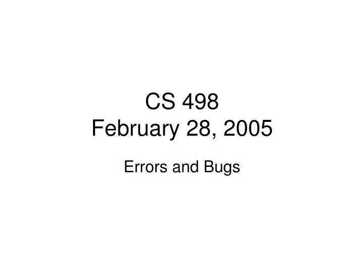 cs 498 february 28 2005