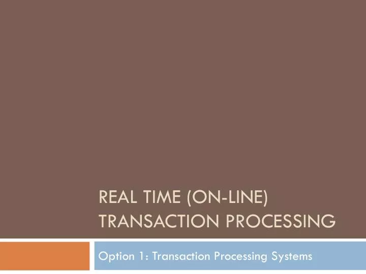 real time on line transaction processing