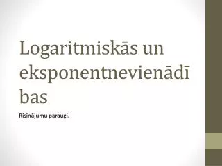 logaritmisk s un eksponentnevien d bas