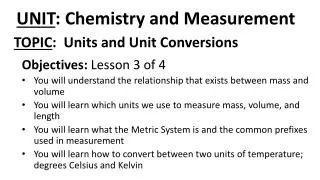 UNIT : Chemistry and Measurement