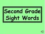 Second Grade Sight Words - slide 1