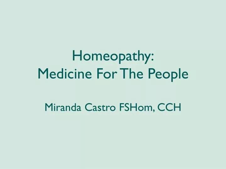 homeopathy medicine for the people miranda castro fshom cch