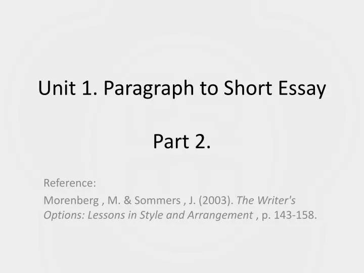 unit 1 paragraph to short essay part 2