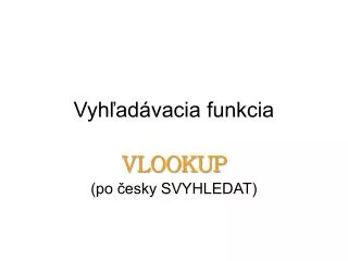 vyh ad vacia funkcia