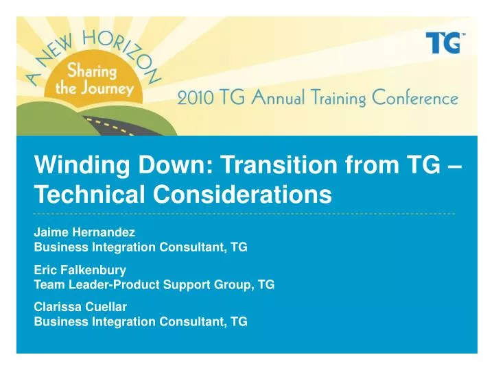 winding down transition from tg technical considerations