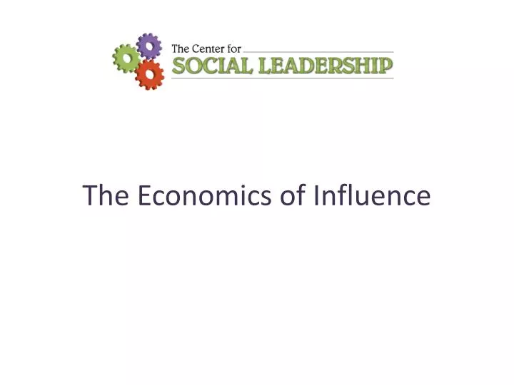 the economics of influence