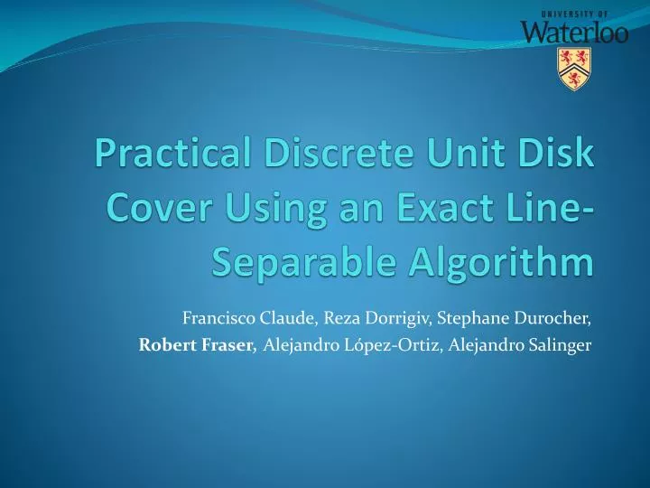 practical discrete unit disk cover using an exact line separable algorithm