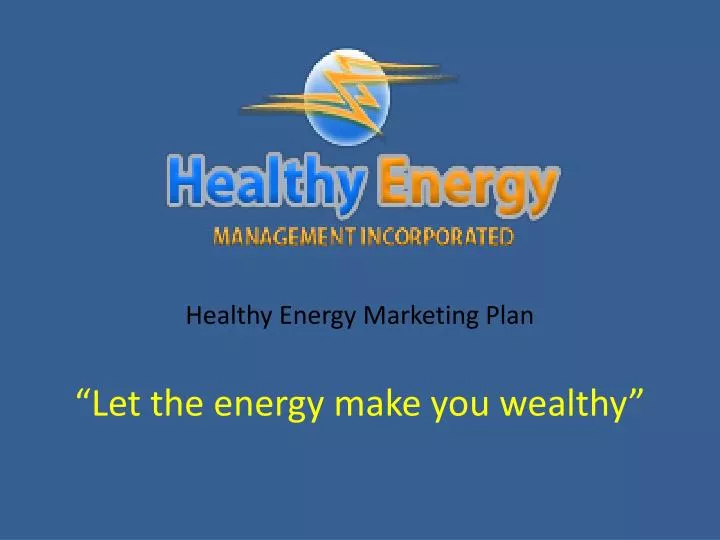 let the energy make you wealthy