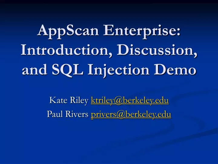 appscan enterprise introduction discussion and sql injection demo