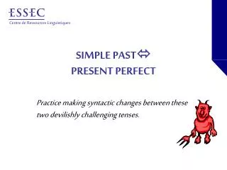 SIMPLE PAST  PRESENT PERFECT