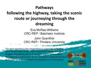 Pathways following the highway, taking the scenic route or journeying through the dreaming