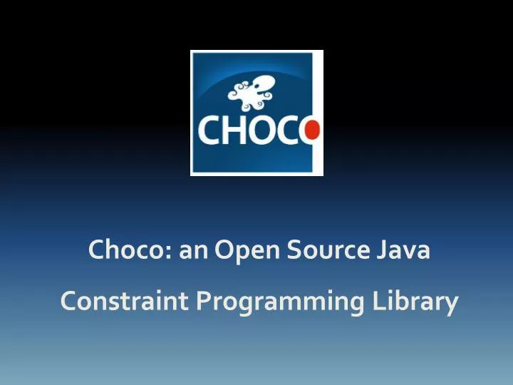 choco an open source java constraint programming library