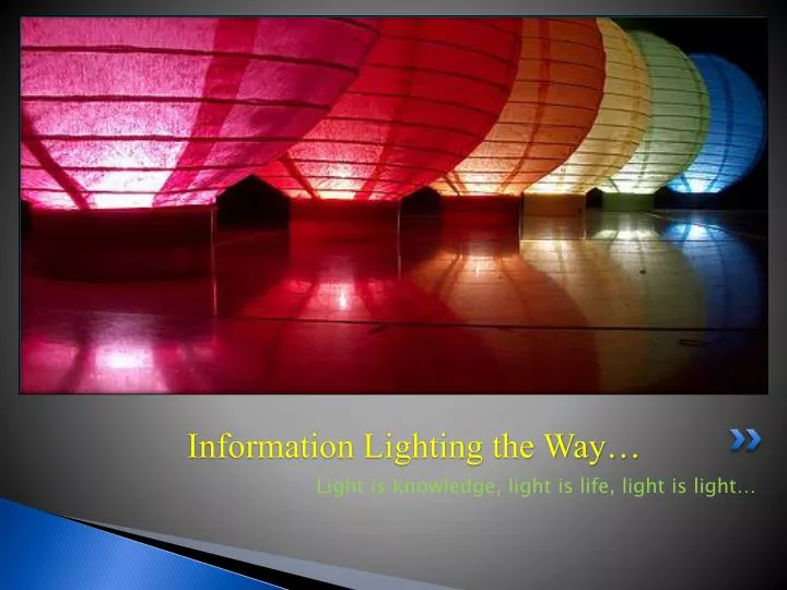 information lighting the way