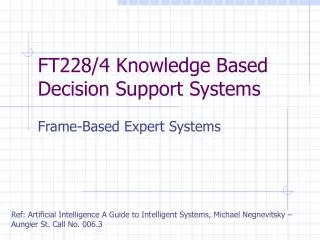 FT228/4 Knowledge Based Decision Support Systems