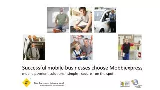 Successful mobile businesses choose Mobbiexpress