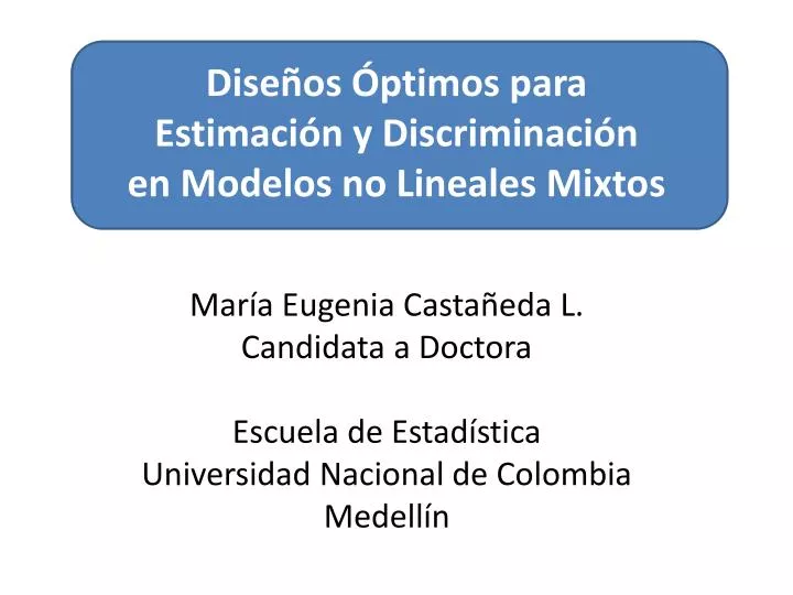 dise os ptimos para estimaci n y discriminaci n en modelos no lineales mixtos