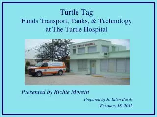 Turtle Tag Funds Transport, Tanks, &amp; Technology at The Turtle Hospital