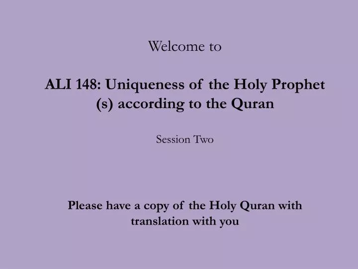 welcome to ali 148 uniqueness of the holy prophet s according to the quran session two