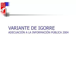 variante de igorre adecuaci n a la informaci n p blica 2004