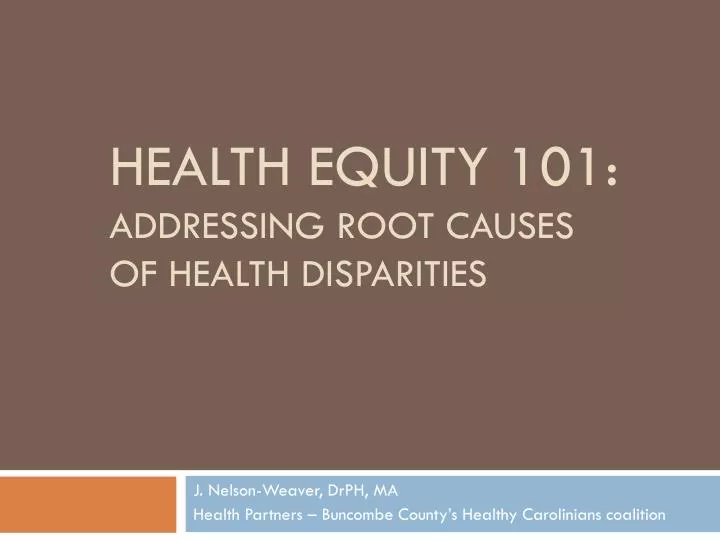 health equity 101 addressing root causes of health disparities