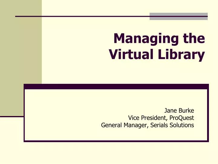 managing the virtual library