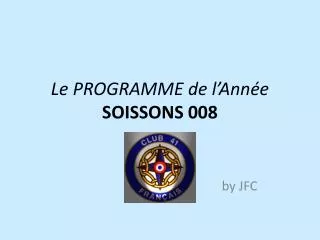 le programme de l ann e soissons 008