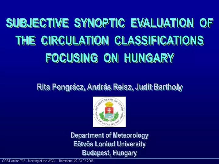 subjective synoptic evaluation of the circulation classifications focusing on hungary