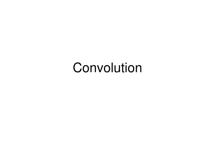 convolution