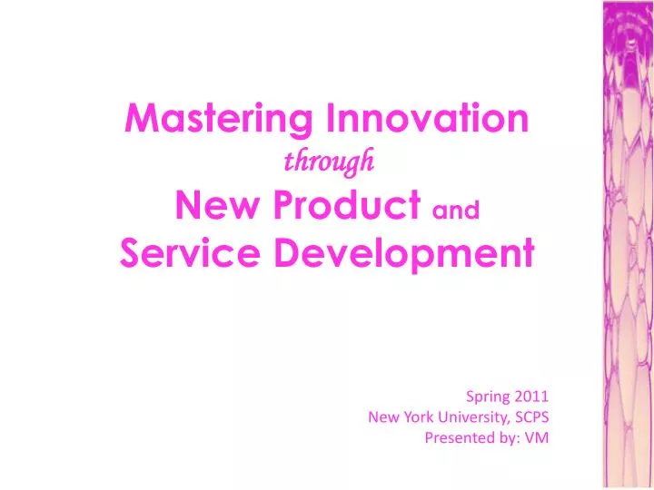 mastering innovation through new product and service development