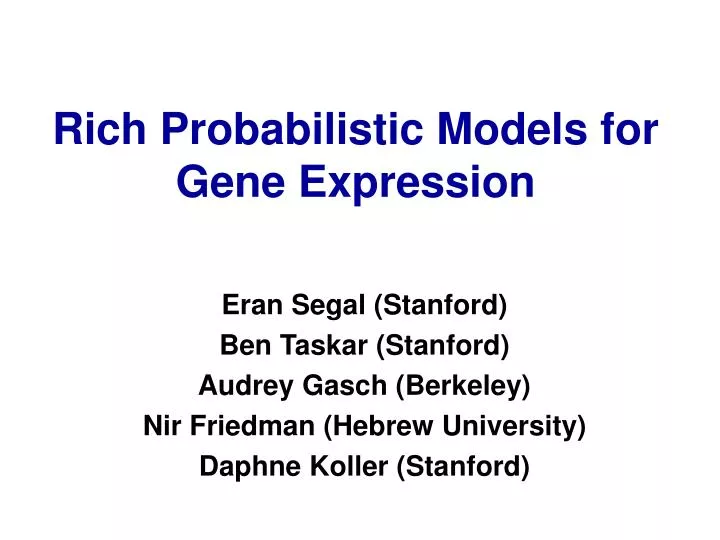rich probabilistic models for gene expression