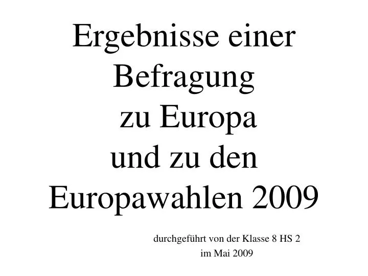 ergebnisse einer befragung zu europa und zu den europawahlen 2009