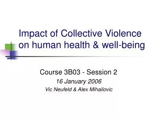 Impact of Collective Violence on human health &amp; well-being