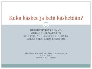 kuka k skee ja ket k sket n