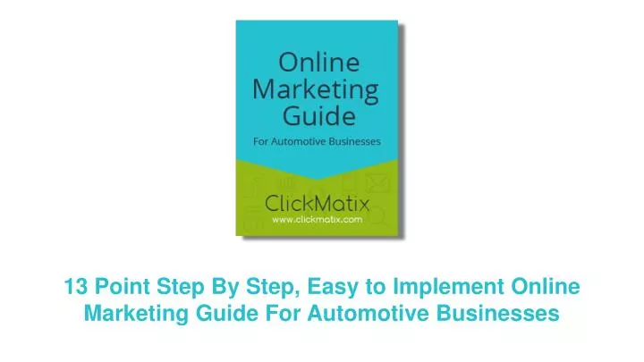 13 point step by step easy to implement online marketing guide for automotive businesses