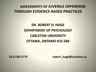 ASSESSMENTS OF JUVENILE OFFENDERS THROUGH EVIDENCE-BASED PRACTICES