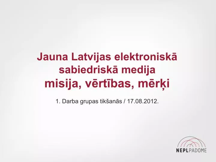 jauna latvijas elektronisk sabiedrisk medija misija v rt bas m r i