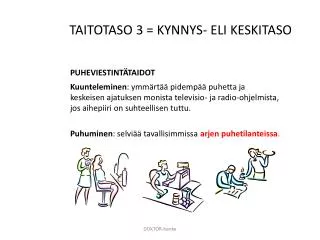 TAITOTASO 3 = KYNNYS- ELI KESKITASO