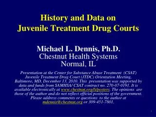 History and Data on Juvenile Treatment Drug Courts