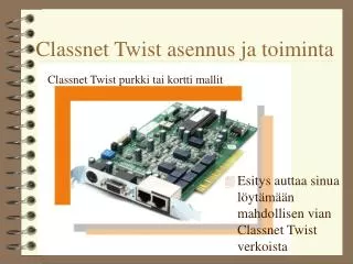 classnet twist asennus ja toiminta