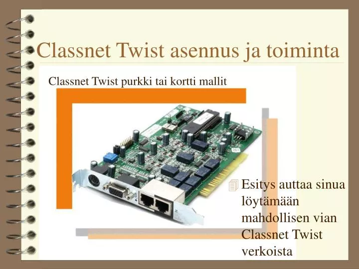 classnet twist asennus ja toiminta