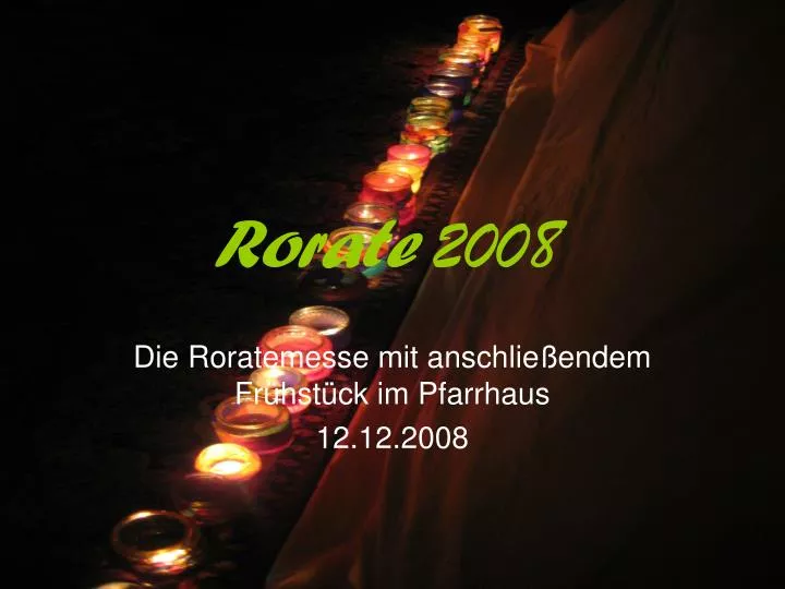 rorate 2008