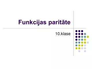 funkcijas parit te