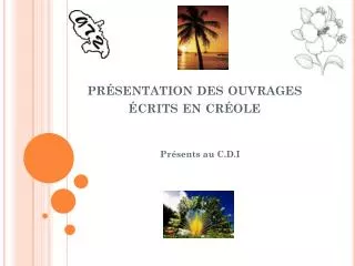 pr sentation des ouvrages crits en cr ole