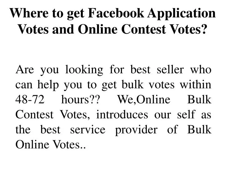 where to get facebook application votes and online contest votes