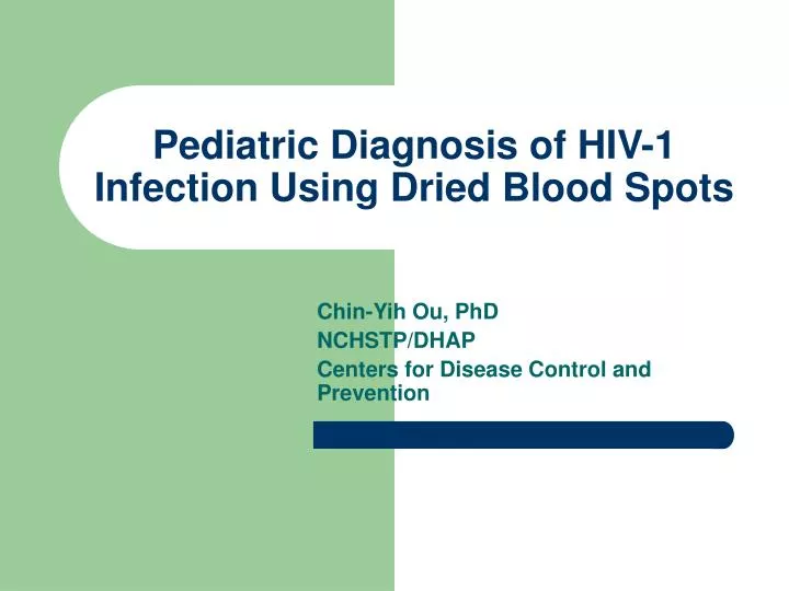 pediatric diagnosis of hiv 1 infection using dried blood spots