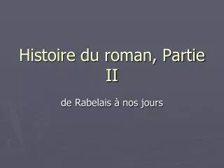 histoire du roman partie ii
